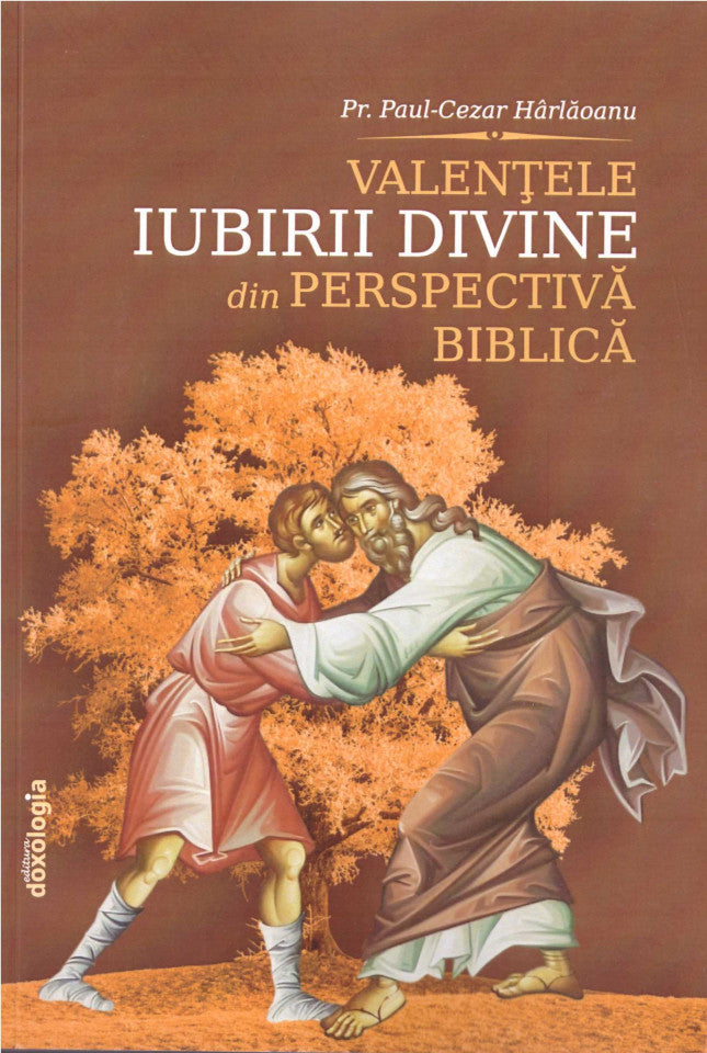 Valenţele iubirii divine din perspectivă biblică