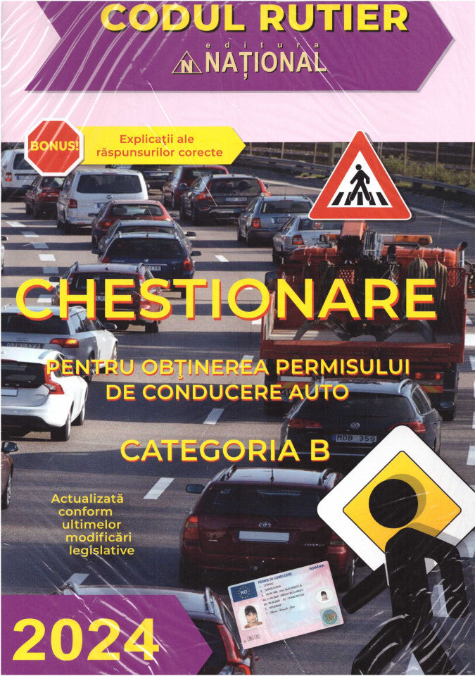 2024 Chestionare pentru obținerea permisului de conducere auto. Categoria B. Explicații ale răspunsurilor corecte!