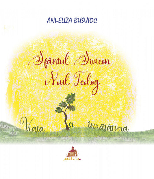 Sfântul Simeon Noul Teolog. Viața și învățătura (carte pentru copii)