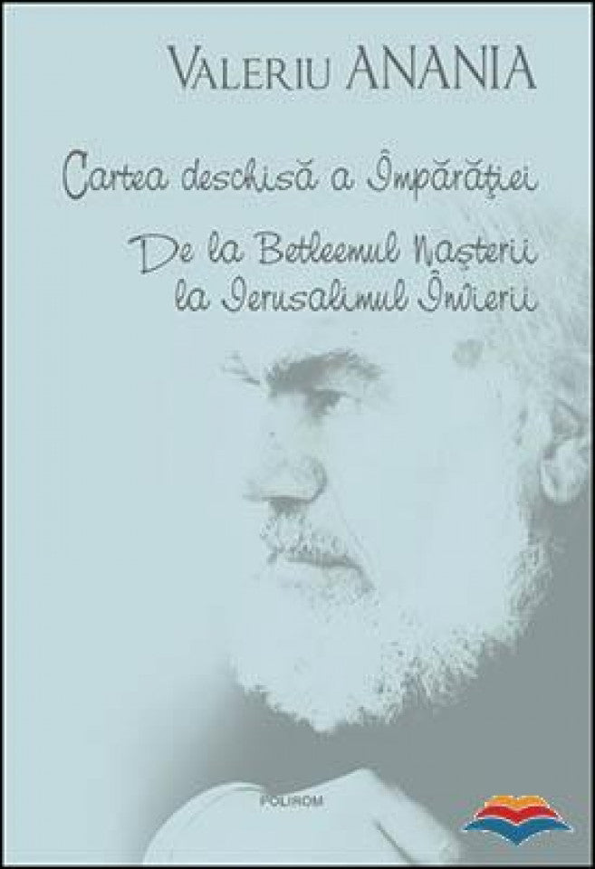 Cartea deschisă a Împărăţiei. De la Betleemul Naşterii la Ierusalimul Învierii