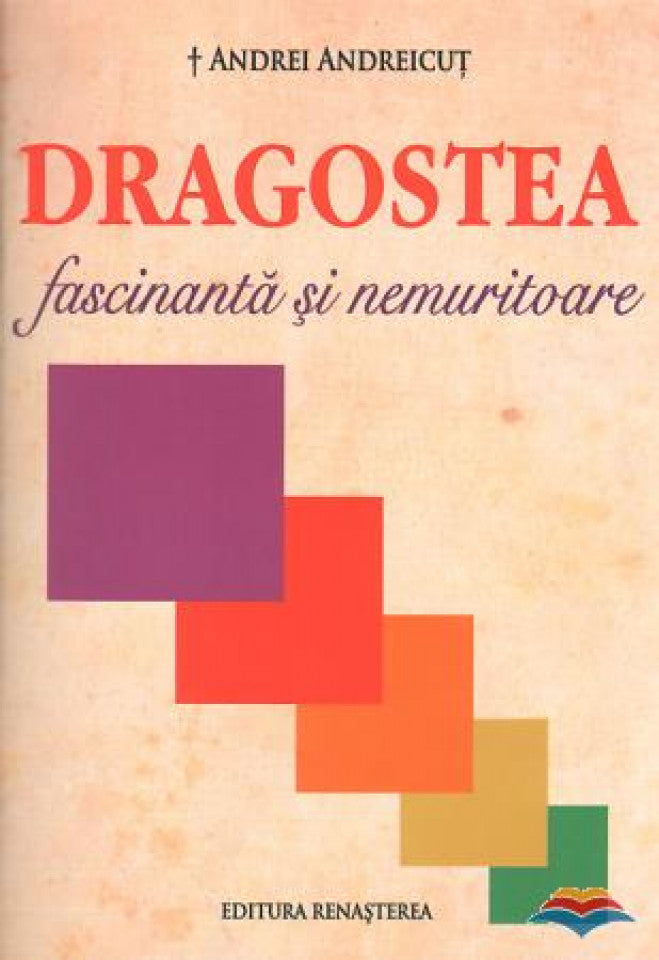 Dragostea fascinantă și nemuritoare