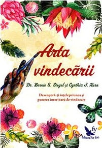 Arta vindecarii - descopera-ti intelepciunea si puterea interioara de vindecare