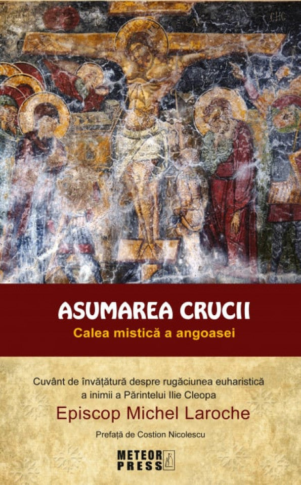 Asumarea crucii. Calea mistică a angoasei