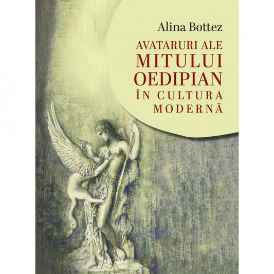 Avataruri ale mitului oedipian in cultura modernă