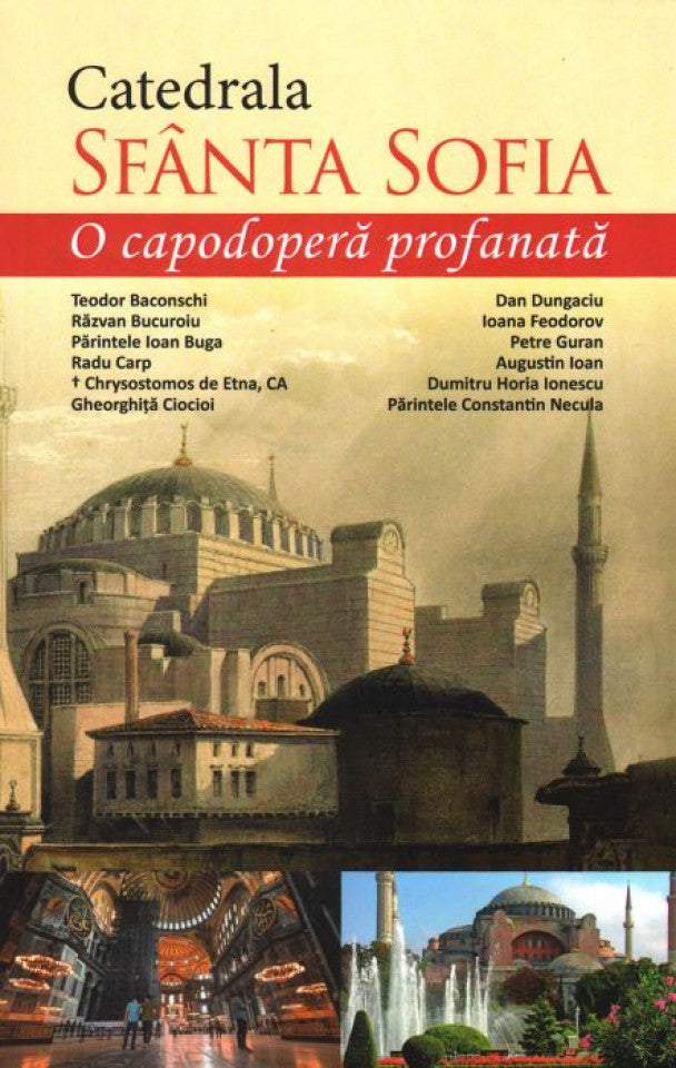 Catedrala Sfânta Sofia - o capodoperă profanată