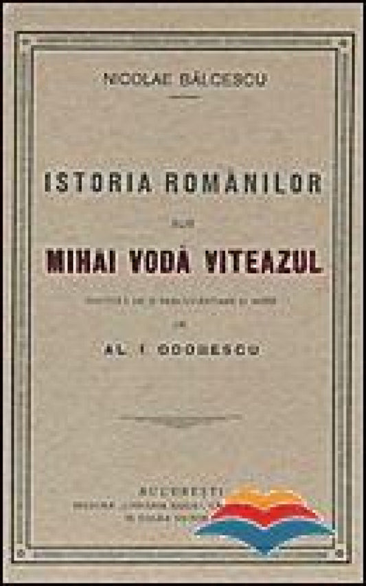Istoria Românilor sub Mihai Voda Viteazul