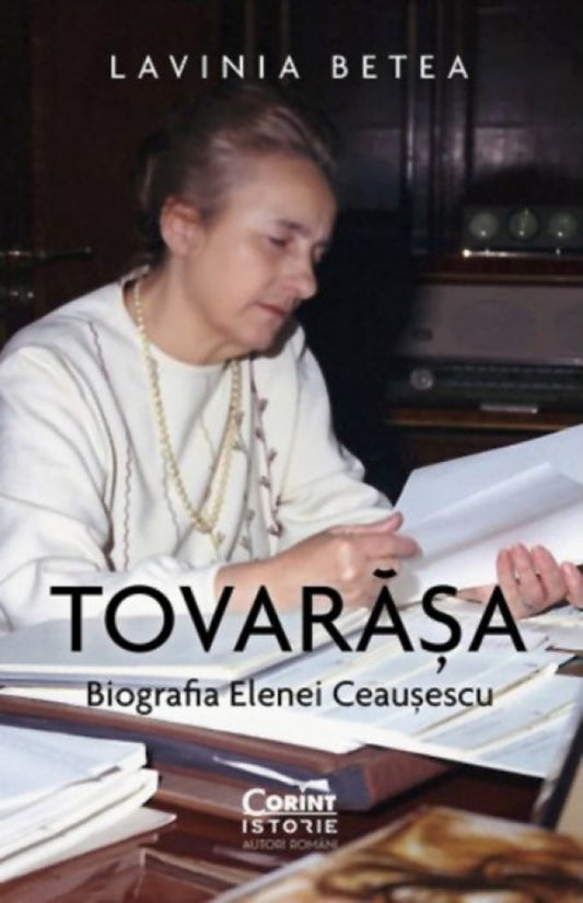 Tovarășa. Biografia Elenei Ceaușescu
