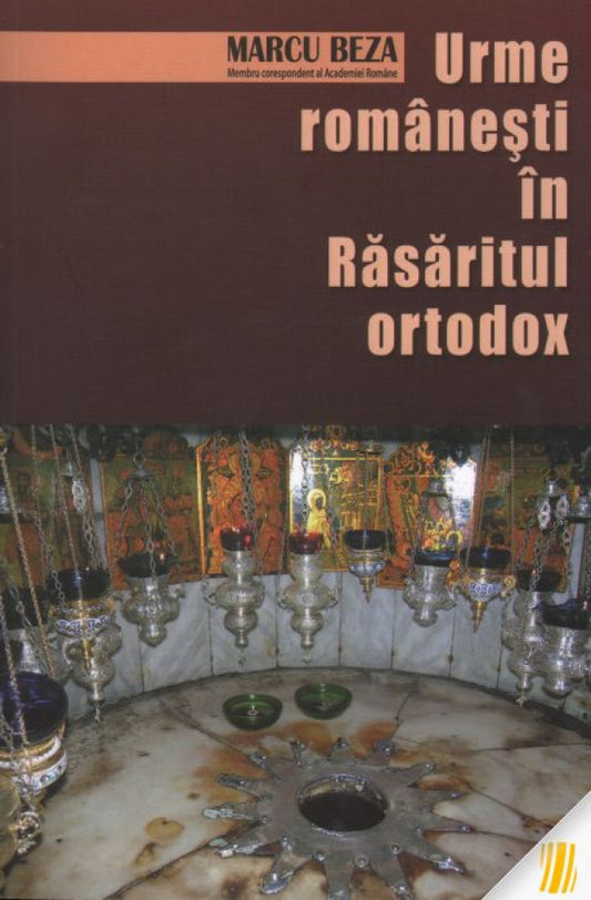 Urme românești în Răsăritul ortodox. Ed. a III-a