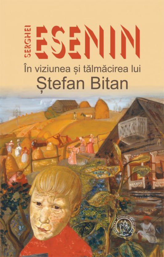 Serghei Esenin. În viziunea și tălmăcirea lui Ștefan Bitan