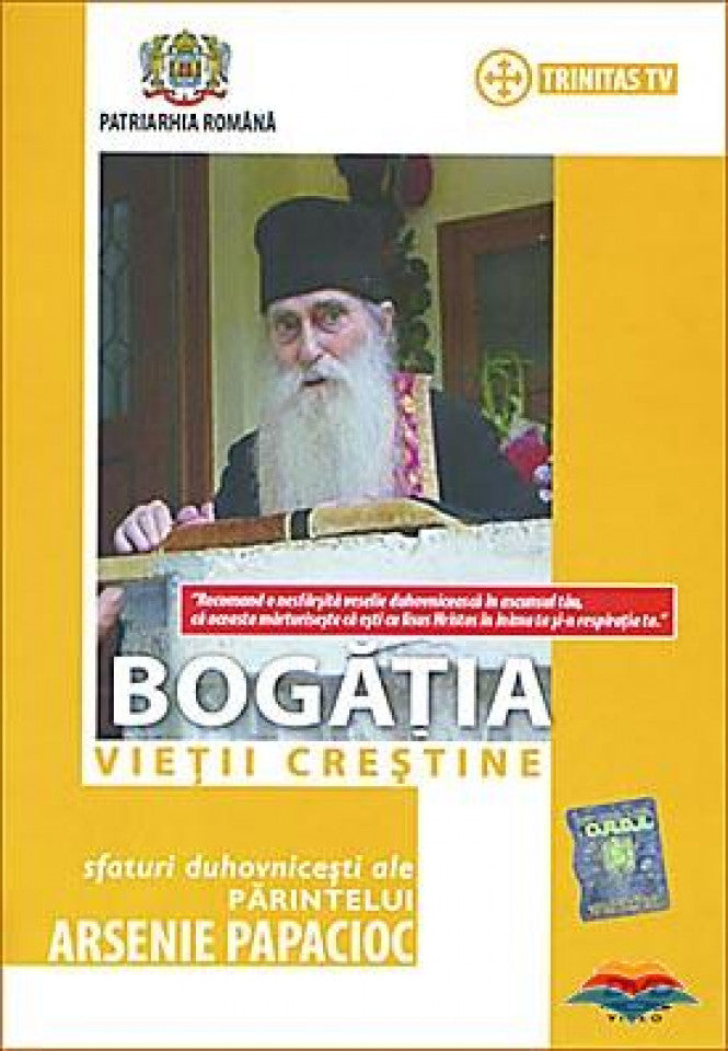 Bogatia vietii crestine. Sfaturi duhovnicesti ale parintelui Arsenie Papacioc - DVD