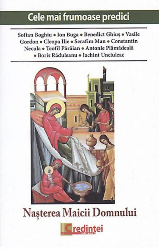 Cele mai frumoase predici: Nașterea Maicii Domnului