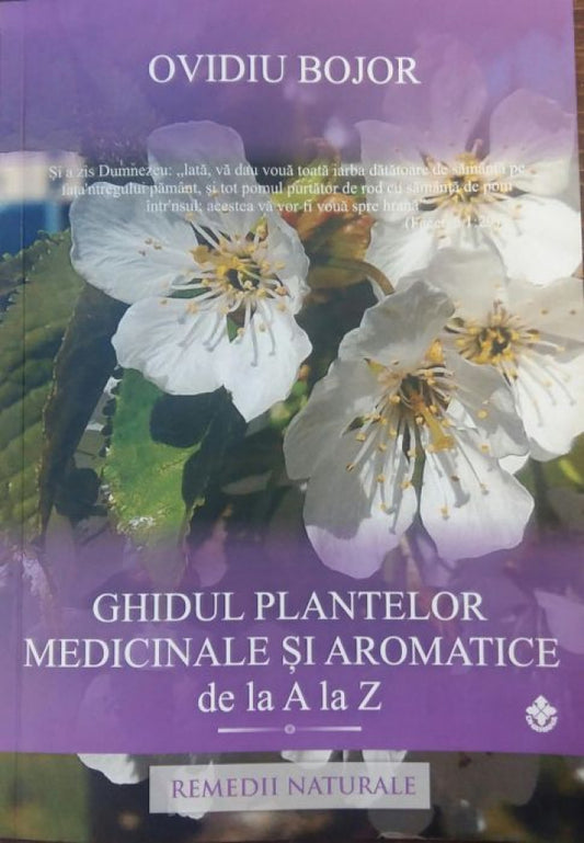 Ghidul plantelor medicinale şi aromatice de la A la Z
