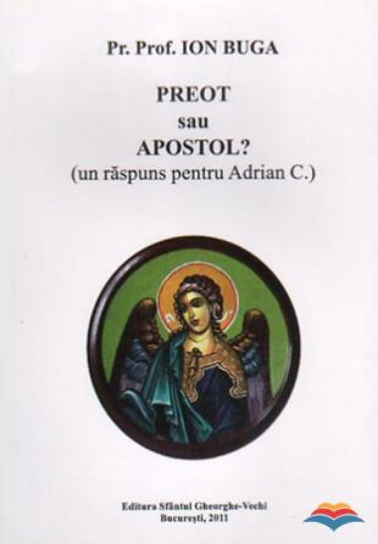Preot sau apostol. (un răspuns pentru Adrian C.)