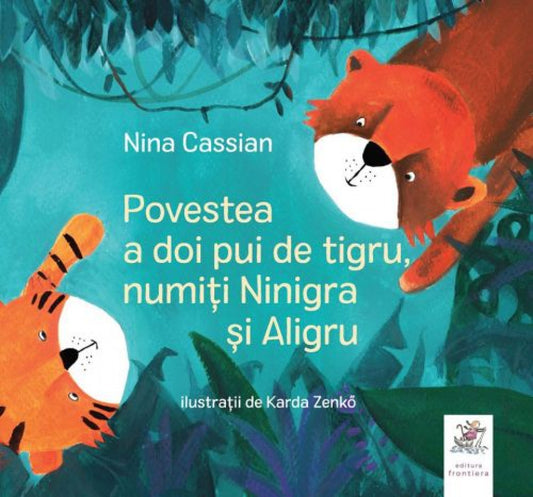 Povestea a doi pui de tigru, numiţi Ninigra şi Aligru