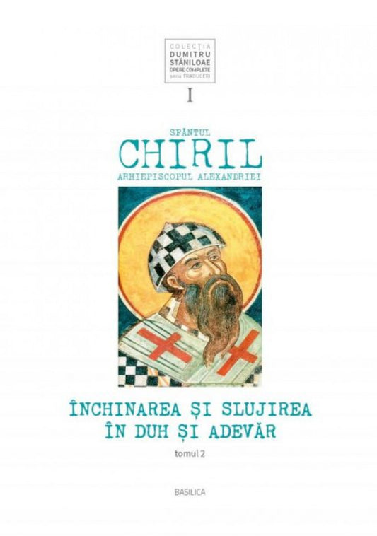Închinarea și slujirea în Duh și Adevăr, vol. I, tomul 2