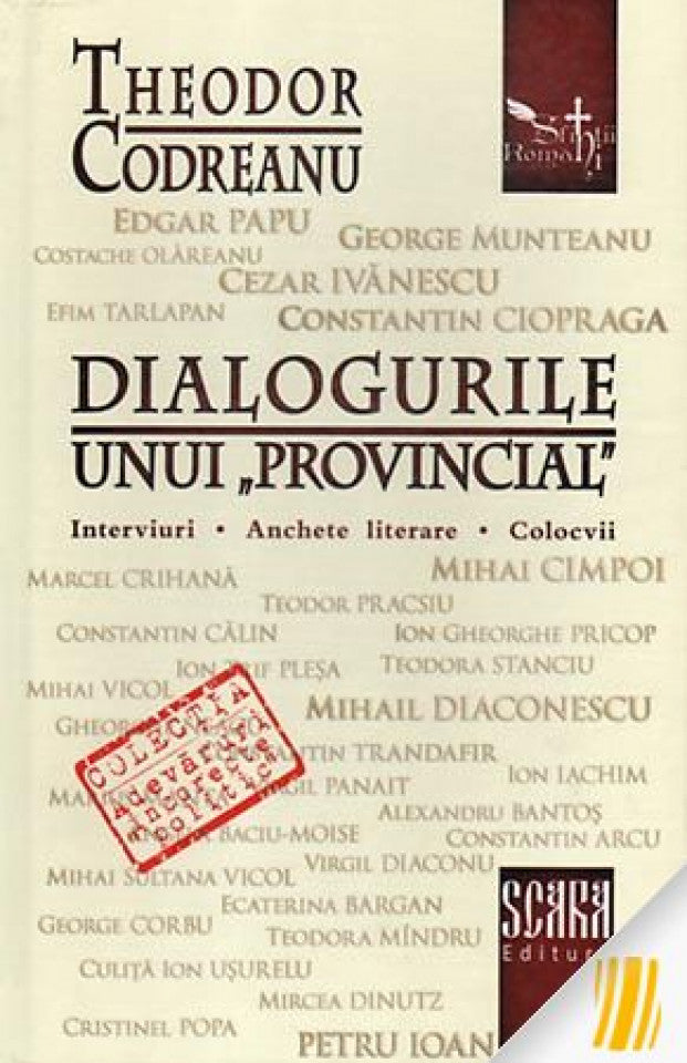 Dialogurile unui „provincial". Interviuri. Anchete literare. Colocvii