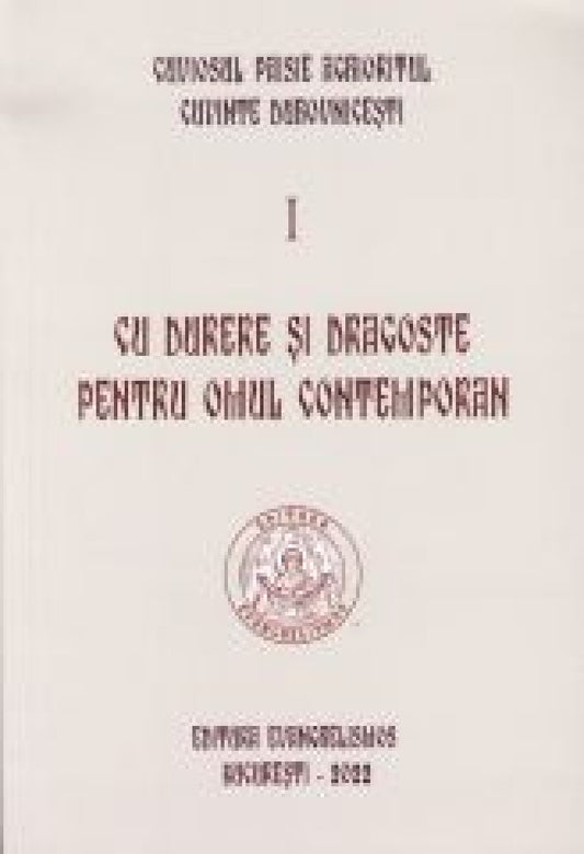 Cuviosul Paisie Aghioritul - Cu durere și dragoste pentru omul contemporan (Cuvinte duhovnicești I ) - ediție necartonată