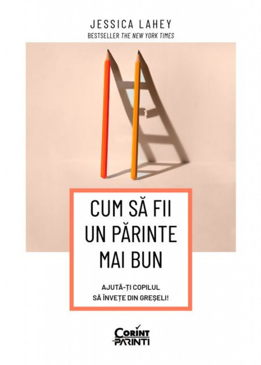 Cum să fii un părinte mai bun. Ajută-ți copilul să învețe din greșeli