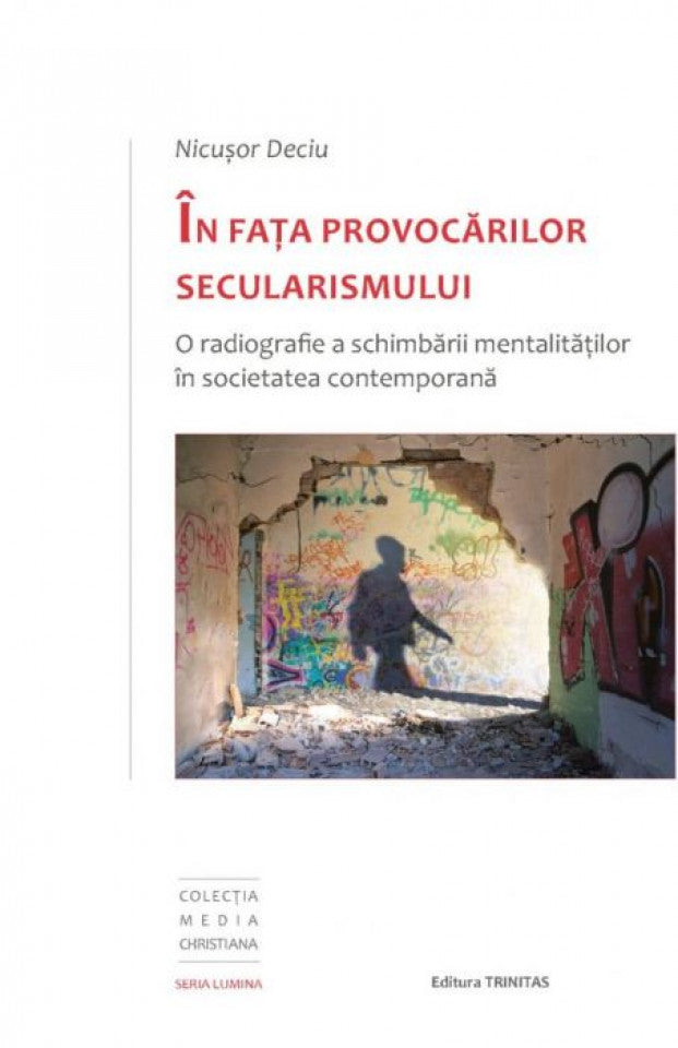 În fața provocărilor secularismului – O radiografie a schimbării mentalităților în societatea contemporană