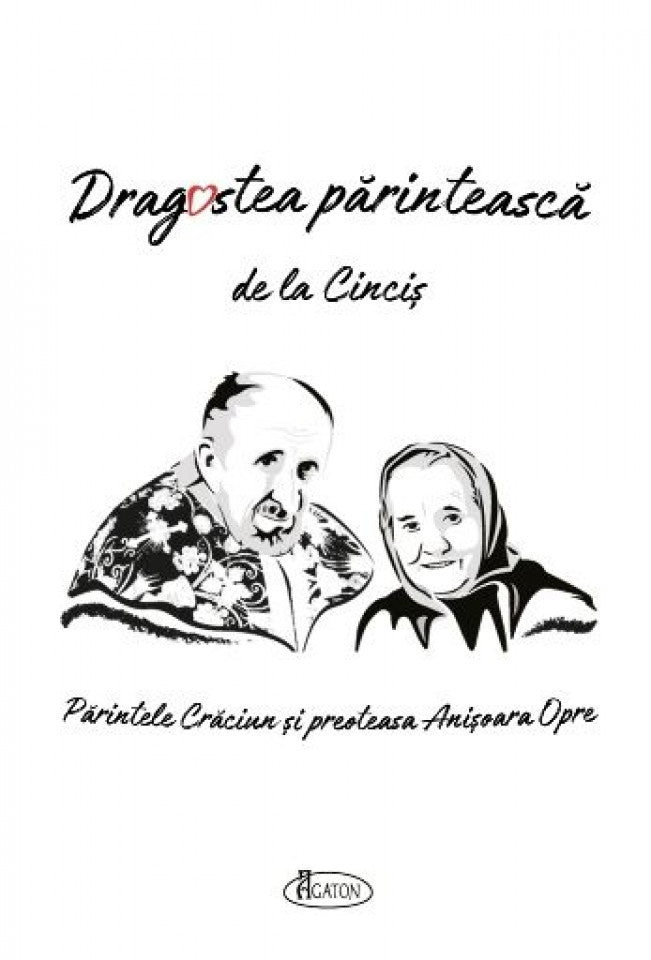 Dragostea părintească de la Cinciș. Părintele Crăciun și preoteasa Ani