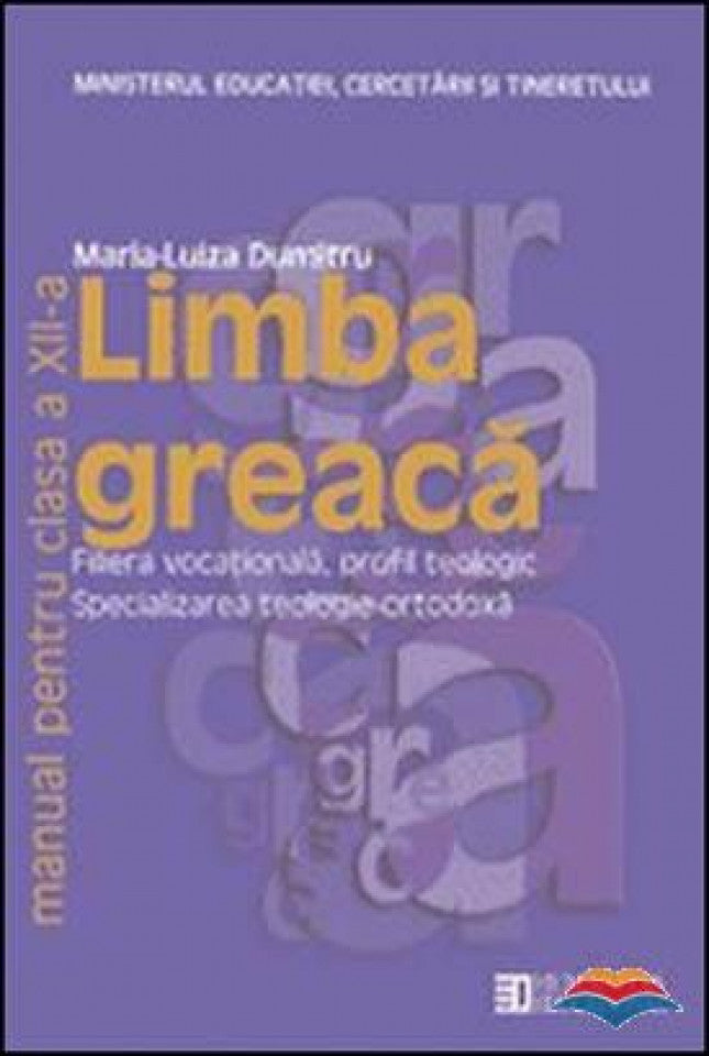 Limba greacă. Manual pentru clasa a XII-a