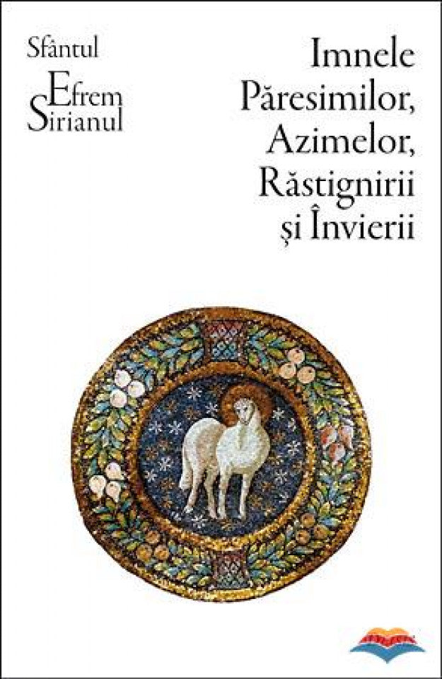 Imnele Păresimilor, Azimelor, Răstignirii şi Învierii