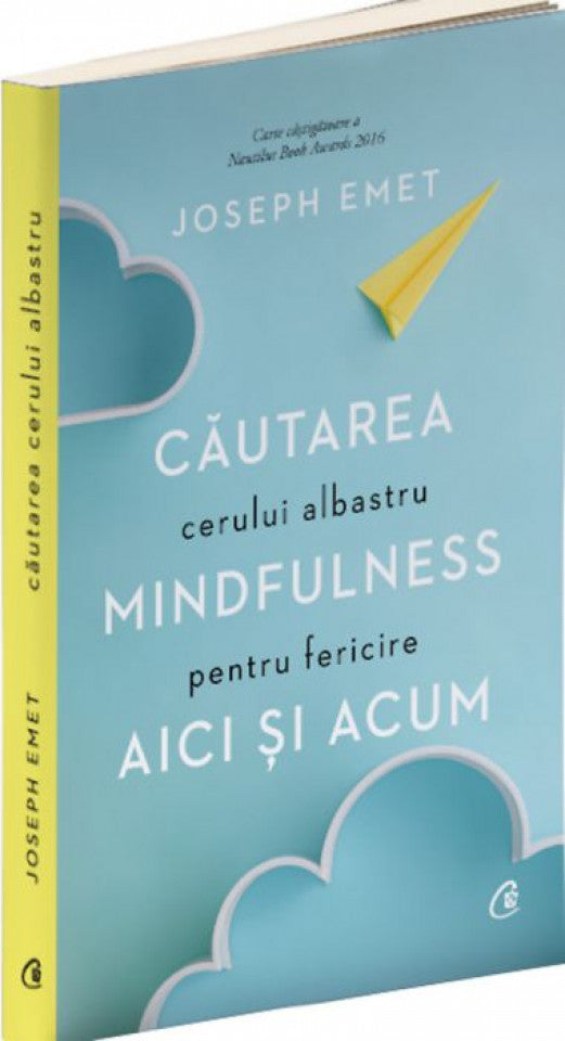 Căutarea cerului albastru: Mindfulness pentru fericire aici și acum