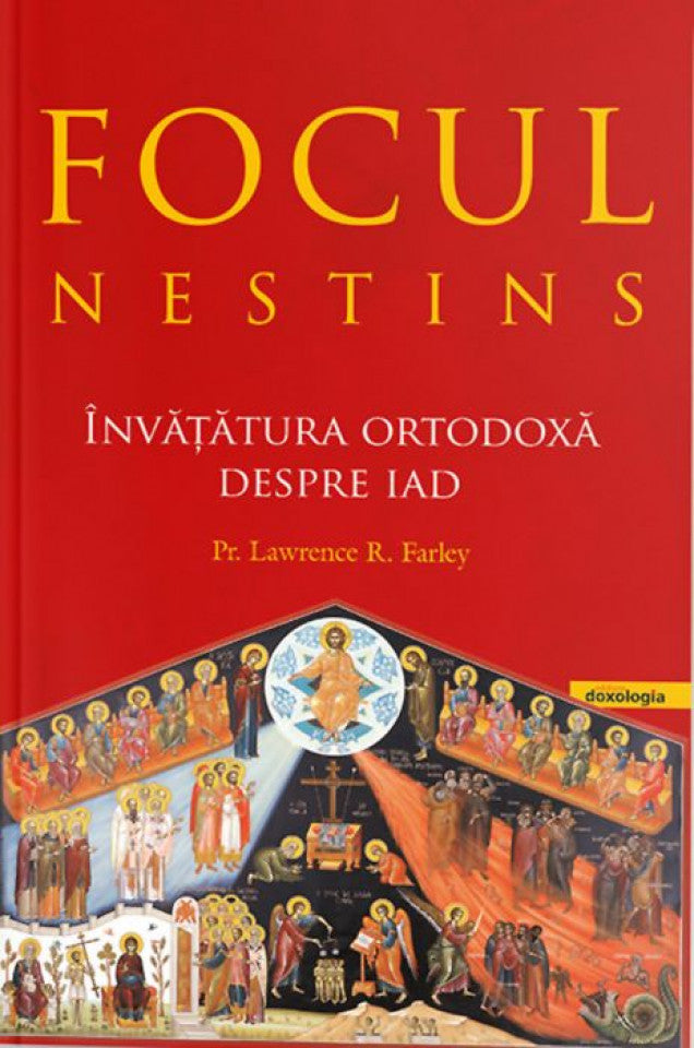 Focul nestins. Învăţătura ortodoxă despre iad