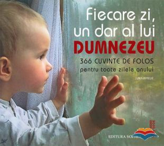 Audiobook: Fiecare zi un dar de la Dumnezeu. 366 cuvinte de folos pentru toate zilele anului. Luna Aprilie