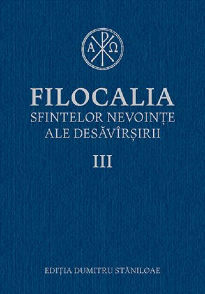 Filocalia sfintelor nevoinţe ale desăvârşirii - Humanitas -Vol. 3 (ediţia cartonată)