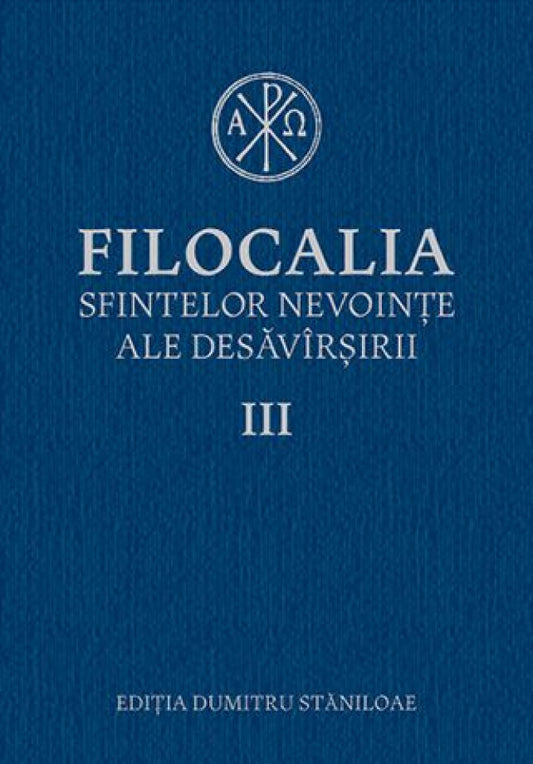 Filocalia sfintelor nevoinţe ale desăvârşirii - Humanitas -Vol. 3 (ediţia cartonată)