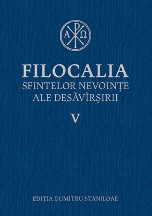 Filocalia sfintelor nevoinţe ale desăvârşirii - Humanitas -Vol. 5 (ediţia cartonată) 