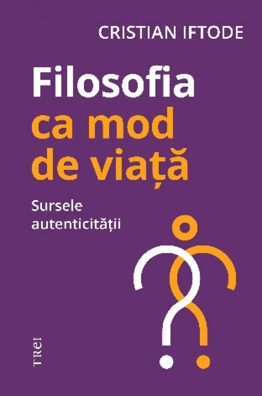 Filosofia ca mod de viață. Sursele autenticității