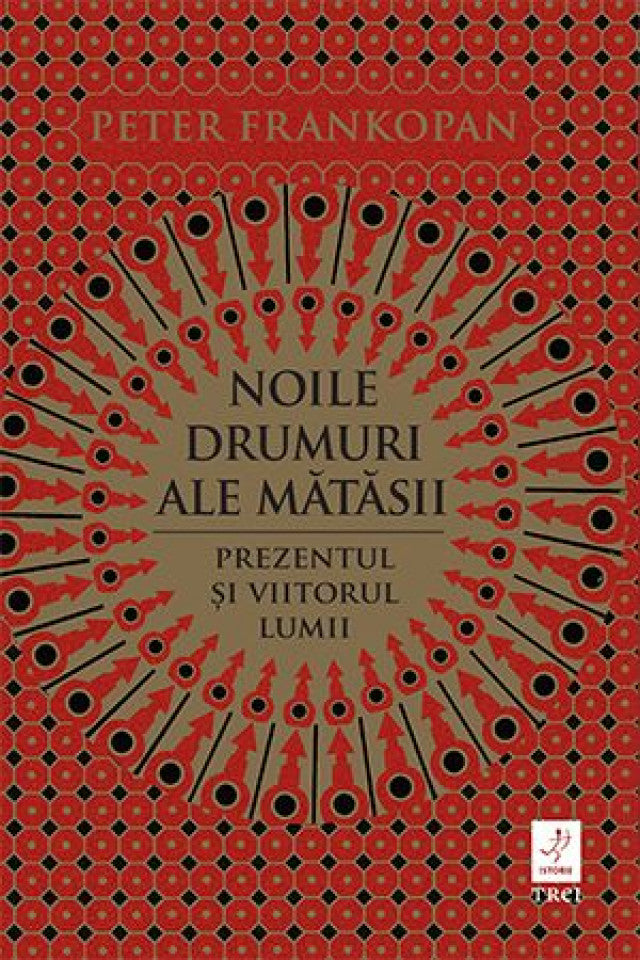 Noile drumuri ale mătăsii. Prezentul și viitorul lumii