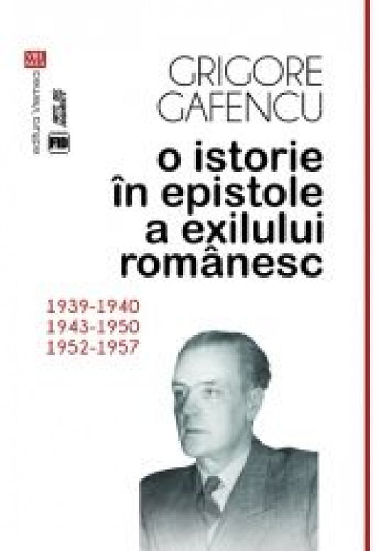O istorie în epistole a exilului românesc (1939-1940, 1943-1950, 1952-1957)