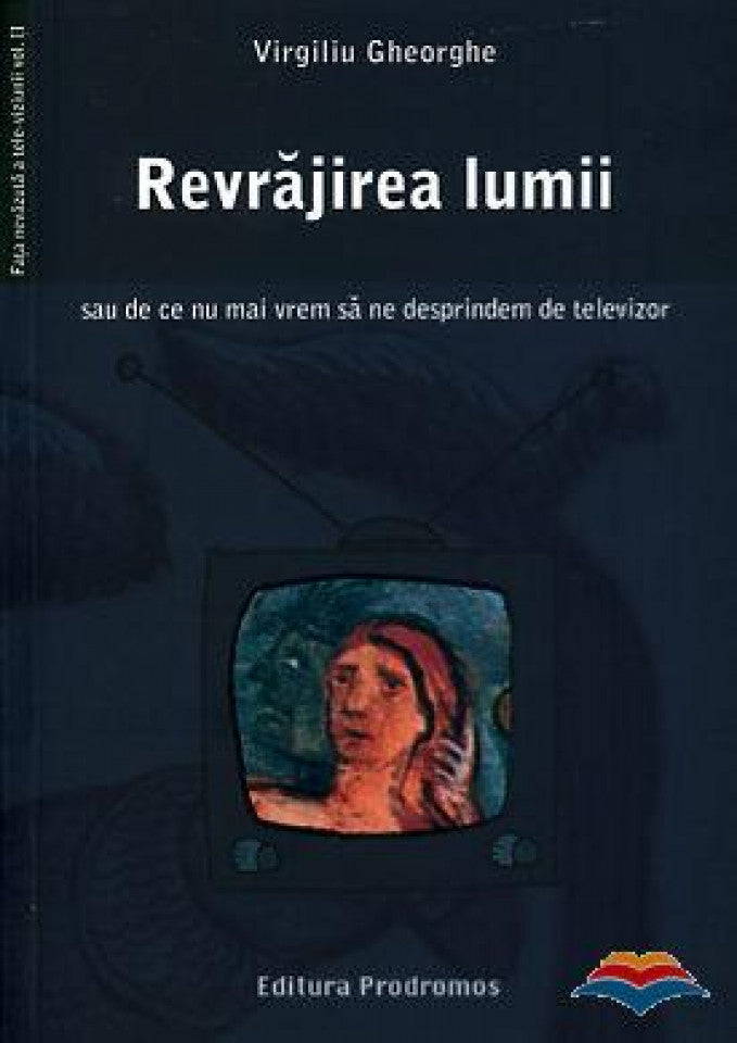 Revrăjirea lumii sau de ce nu mai vrem să ne desprindem de televizor