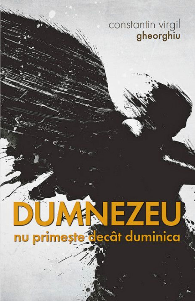 Dumnezeu nu primește decât duminica