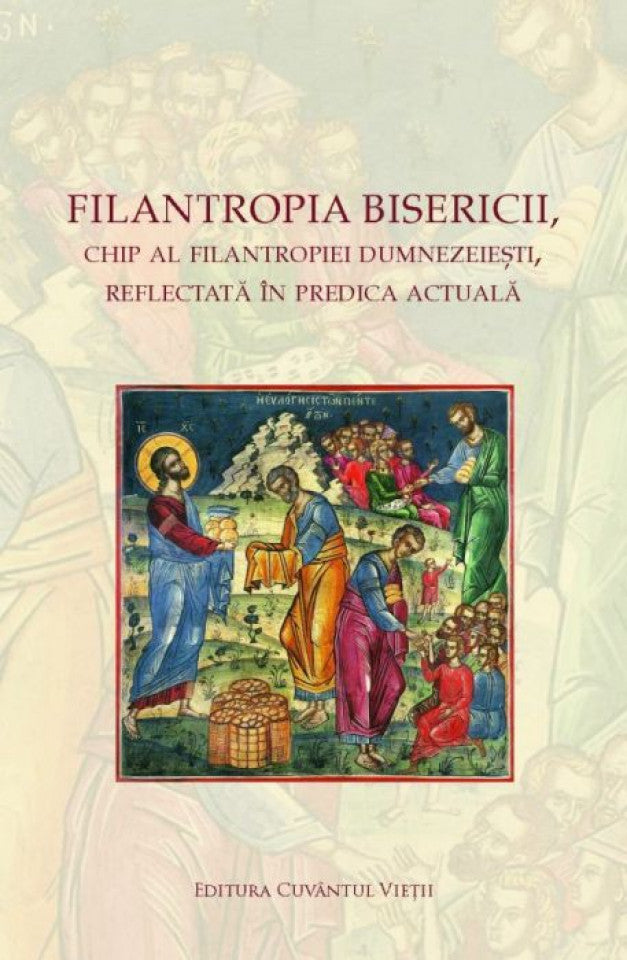 Filantropia Bisericii, chip al filantropiei dumnezeiești, reflectată în predica actuală