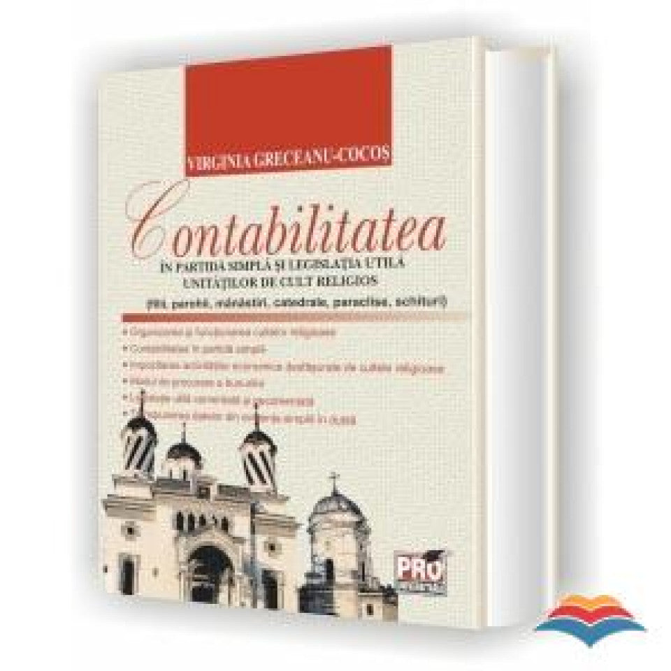 Contabilitatea în partidă simplă și legislația unităților de cult religios (filii, parohii, mănăstiri, catedrale, paraclise, schituri)