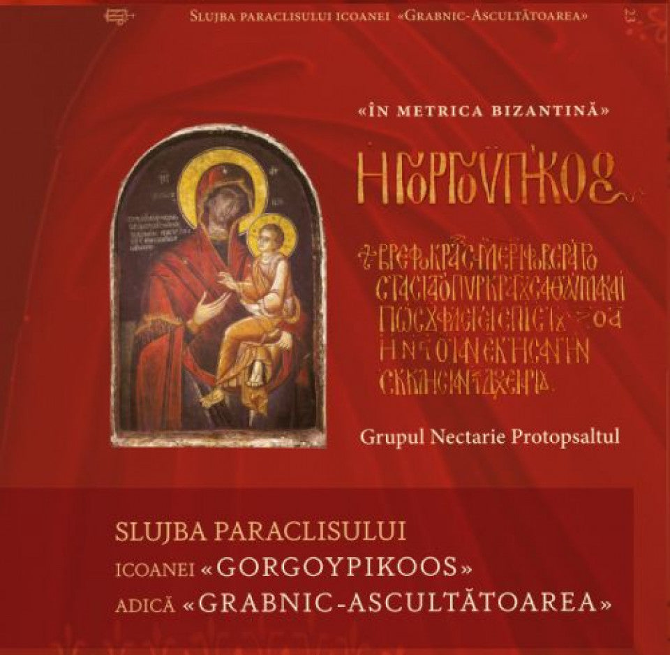 Slujba Paraclisului Icoanei Grabnic-Ascultătoarea - CD audio