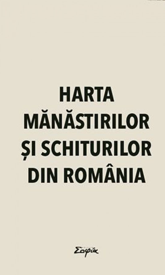 Harta mănăstirilor şi schiturilor din România