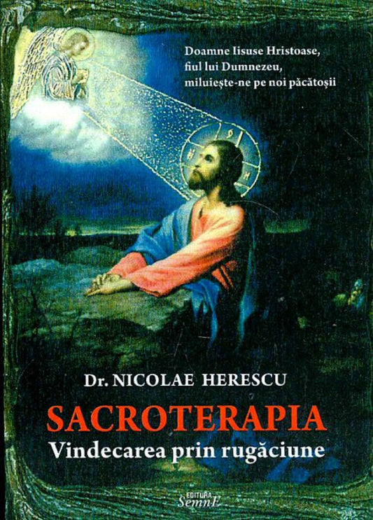 Sacroterapia. Vindecarea prin rugăciune