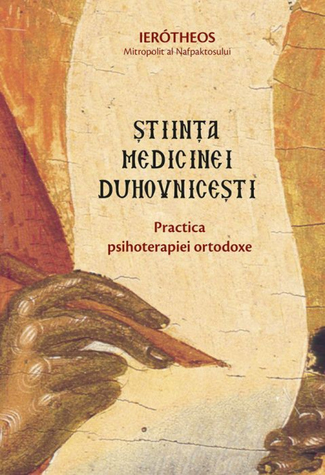 Știința medicinei duhovnicești. Practica psihoterapiei ortodoxe