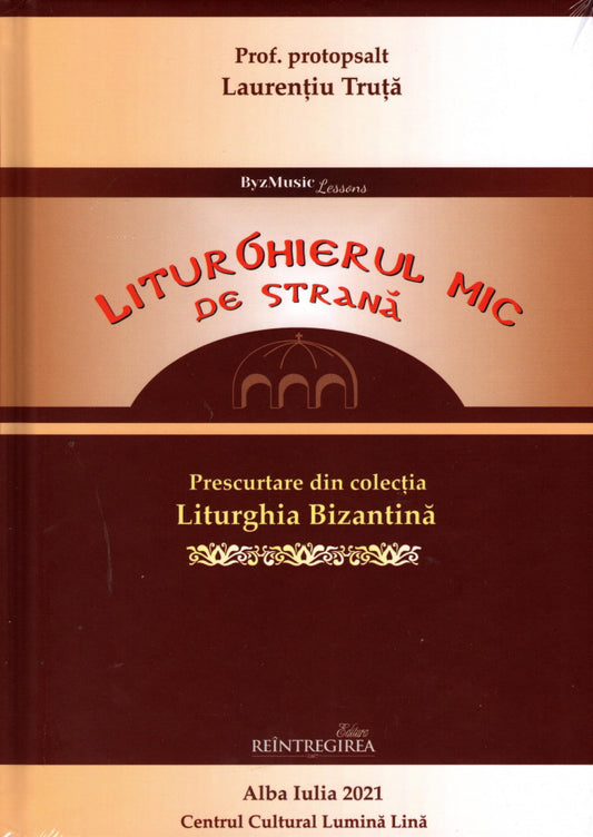 Liturghierul mic de strană. Prescurtare din colecția Liturghia Bizantină