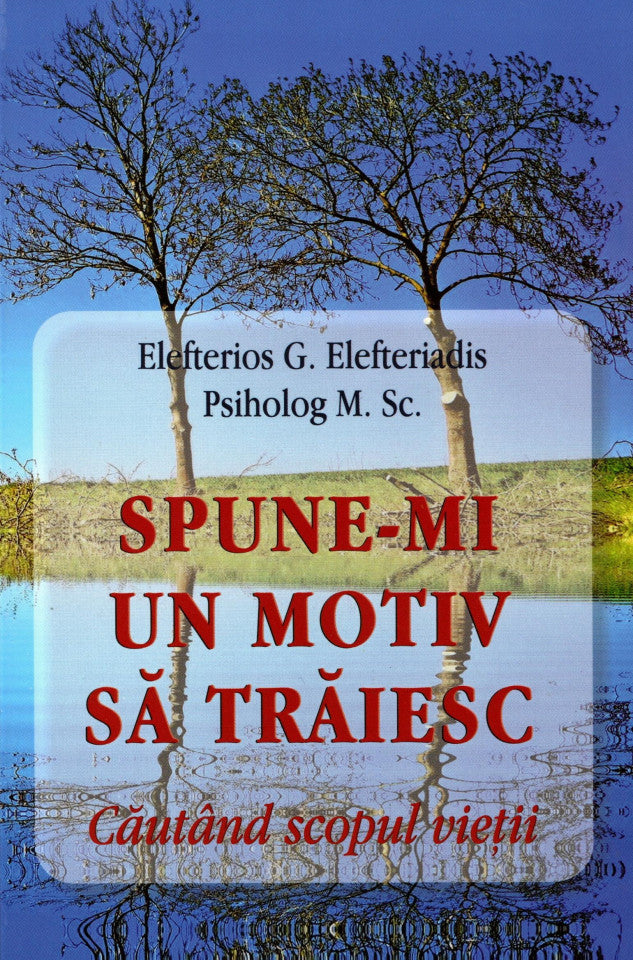 Spune-mi un motiv să trăiesc - Căutând scopul vieţii