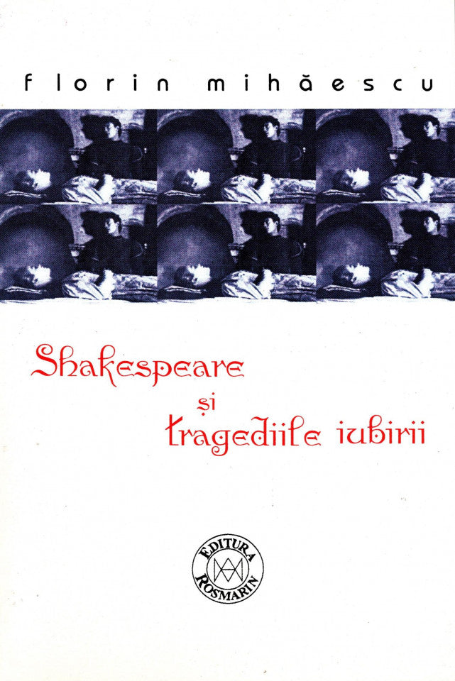 Shakespeare și tragediile iubirii