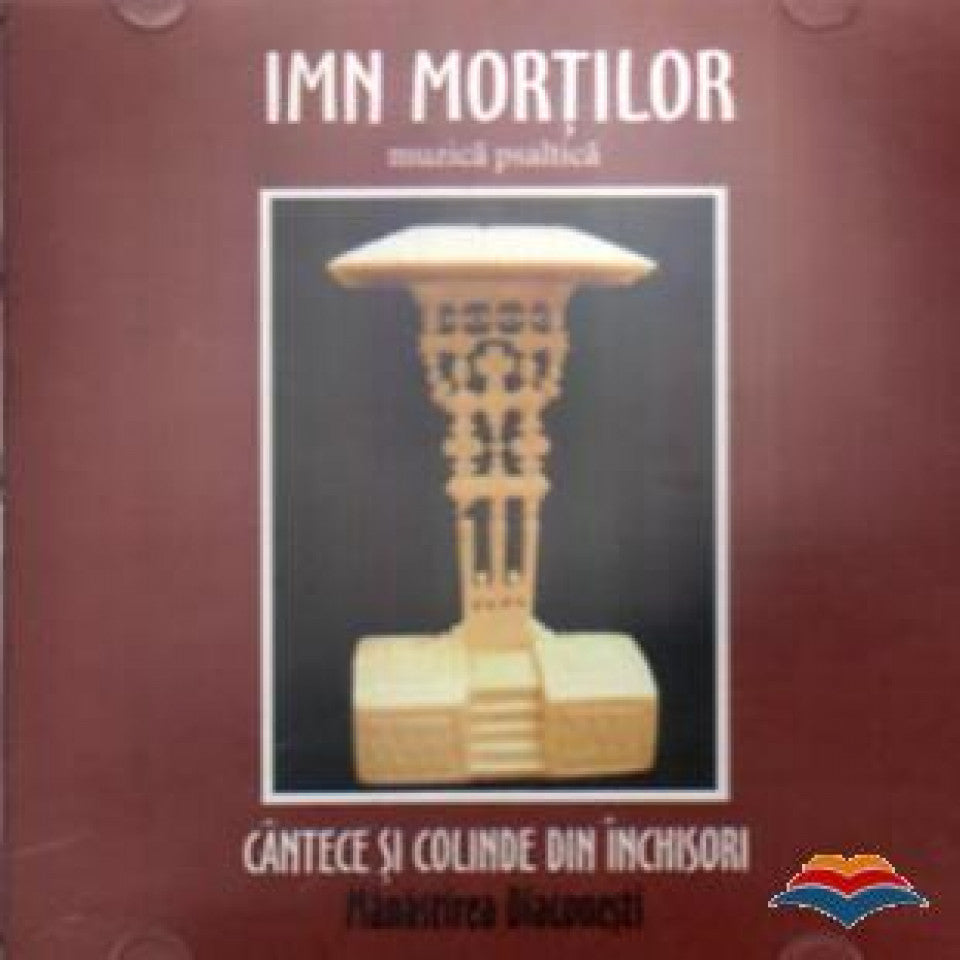 Imn mortilor. Cantece si colinde din inchisori. Muzica psaltica (CD audio)