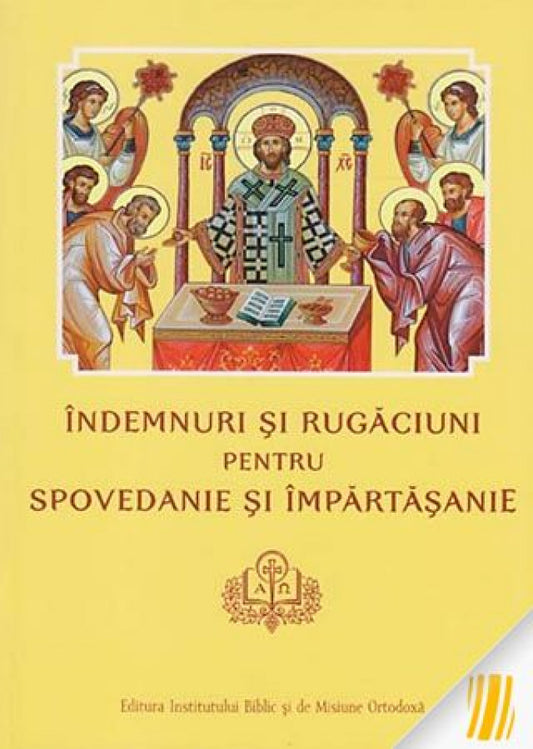 Îndemnuri şi rugăciuni pentru spovedanie şi împărtăşanie