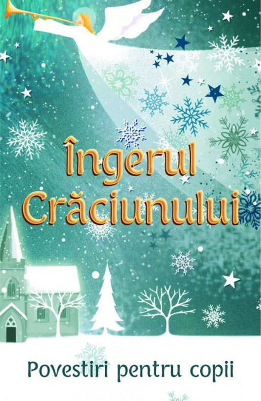 Îngerul Crăciunului. Povestiri pentru copii