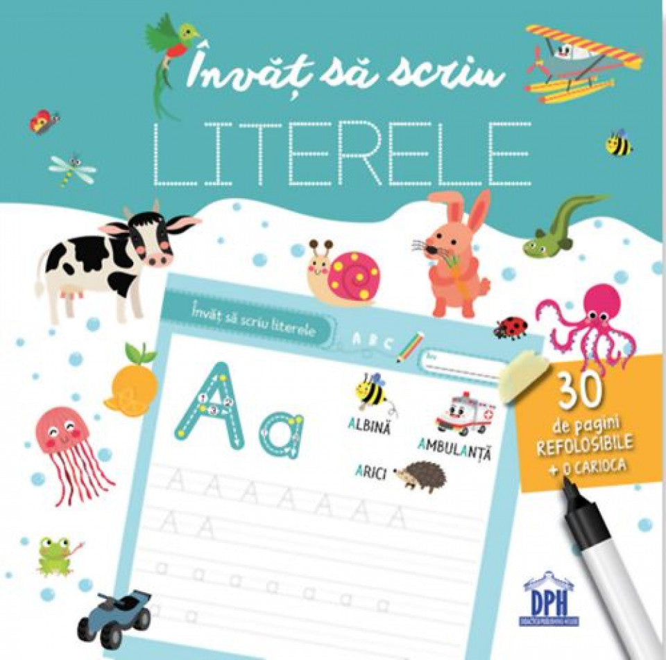 Învăț să scriu literele. 30 de pagini refolosibile + o carioca